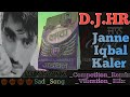 Janne iqbal kalesad song competitonremixdjvibration mix by hr