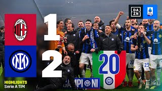 INTER CAMPIONE D'ITALIA, ARRIVA LA SECONDA STELLA: Milan-Inter 1-2 | Serie A TIM | DAZN Highlights image