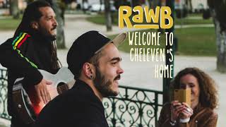 Rawb - Welcome To Chelevens Home Official Audio