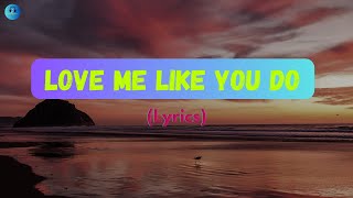 Ellie Goulding - Love Me Like You Do (Lyrics) | @elliegouldingofficial