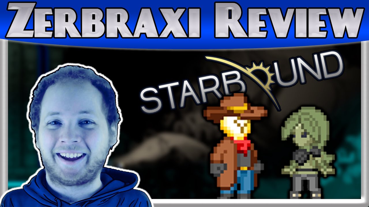 Starbound Review - Zerbraxi