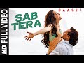 SAB TERA Full Video Song | BAAGHI | Tiger Shroff, Shraddha Kapoor | Armaan Malik | Amaal Mallik