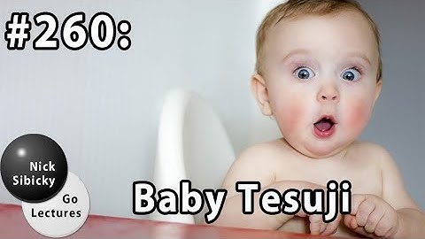 Nick Sibicky Go Lecture #260 - Baby Tesuji