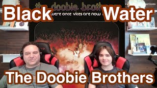 Black Water - The Doobie Brothers | Father and Son Reaction!