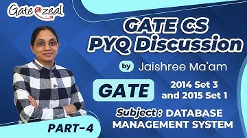 GATE CS PYQs Discussion (GATE – 2014 Set 3 and 2015 Set 1) | DATABASE MANAGMENT SYSTEM (DBMS)