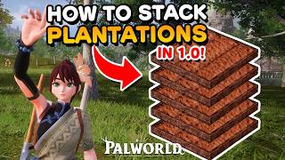How to stack Farm Plantations in Palworld 1.0