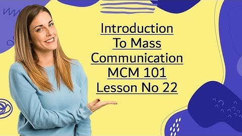 #22 MCM 101 | Introduction To Mass Communication | MCM 101 midterm in one video | lec 1 to 22 | mid