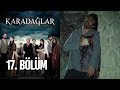 Karadağlar 17. Bölüm