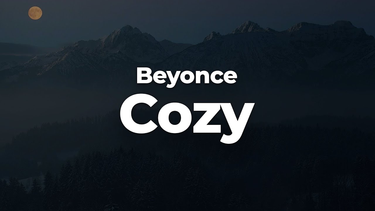 Beyonce - Cozy (Letra/Lyrics) | Official Music Video - YouTube