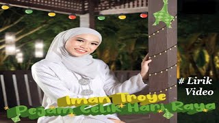 Iman Troye ~Pejam Celik Hari Raya ~Lirik