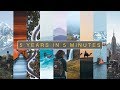 5 years in 5 minutes  a collection of travel moments
