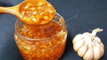 Cách làm tỏi ngâm mật ong cực tốt cho sức khỏe và làm đẹp dạ