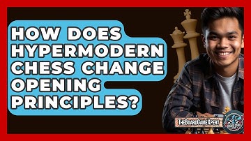 How Does Hypermodern Chess Change Opening Principles? - The Board Game Xpert