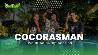 Cocorasman - Full Set (Live Music) | SoulDrop Sessions | Season 1