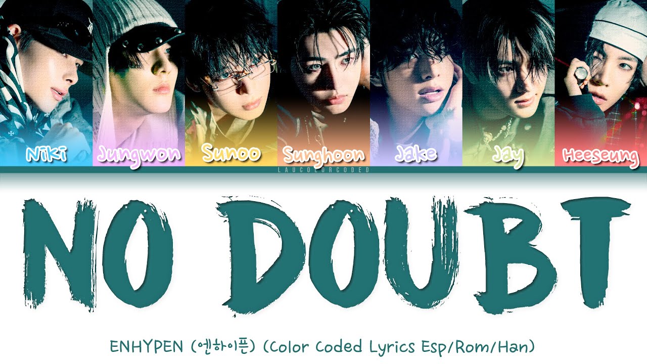 ENHYPEN (엔하이픈) – 'No Doubt' (Color Coded Lyrics Esp/Rom/Han