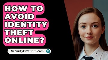 How To Avoid Identity Theft Online? - SecurityFirstCorp.com