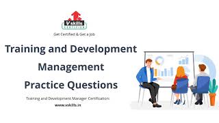 Training and development Manager Practice Questions