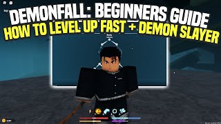 DemonFall: Beginners Guide, HOW TO BECOME A DEMON/SLAYER, HOW TO LEVEL UP FAST & GET WATER BREATHING