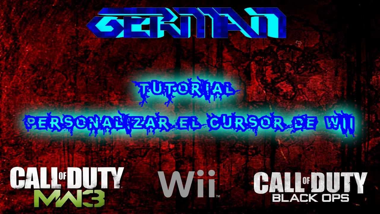 [TUTORIAL] Como Personalizar el Cursor de Wii (MWR/WaW/BO/MW3) YouTube
