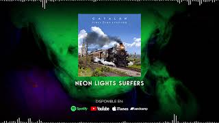 Catalán - Neon Lights Surfers (Official Audio Track)