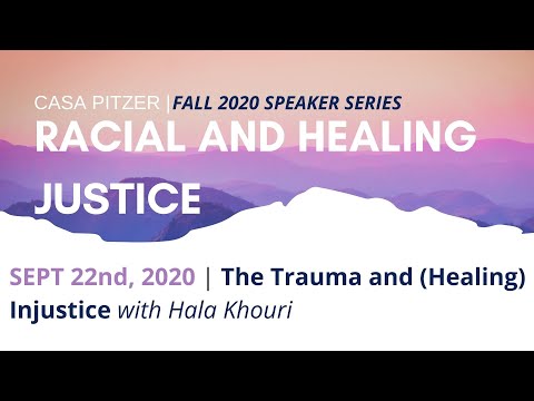 CASA Pitzer Fall 2020 | Racial and Justice Healing with Hala Khouri