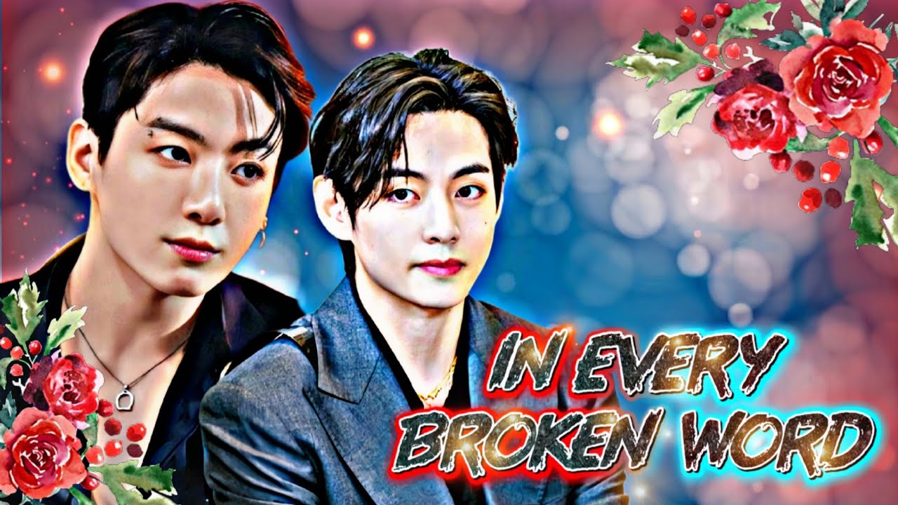 𝗜𝗡 𝗘𝗩𝗘𝗥𝗬 𝗕𝗥𝗢𝗞𝗘𝗡 𝗪𝗢𝗥𝗗 🫧🍃| 𝗧𝗔𝗘𝗞𝗢𝗢𝗞 |𝗕𝗟 |𝗢𝗡𝗘𝗦𝗛𝗢𝗧| 𝗠𝗔𝗟𝗔𝗬𝗔𝗟𝗔𝗠|