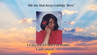 Funeral Service for Birda Mackey Gaddy "Ree"