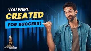 You were Created to Succeed!