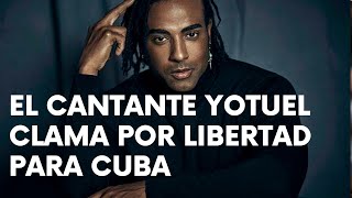 El cantante Yotuel clama por libertad para Cuba: 