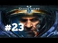 StarCraft 2 - Звезда экрана - Часть 23 - Эксперт - Прохождение Кампании Wings of Liberty