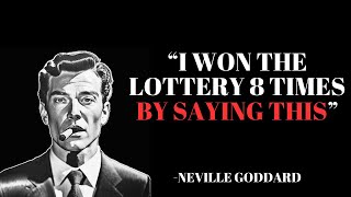 I WON THE LOTTERY 8 TIMES REPEATING THESE WORDS | NEVILLE GODDARD