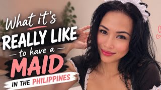 Maid With Benefits In The Philippines - The Real Benefits!