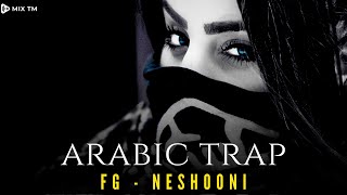 FG - Neshooni ( Persian Trap Music ) / Arabic trap bass boot - by meko #TikTok#Tkm