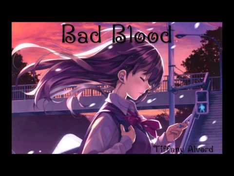 Bad Blood [Nightcore, Cover, Tiffany Alvord]