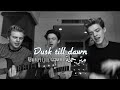 Dusk till dawn - New hope club  مترجم