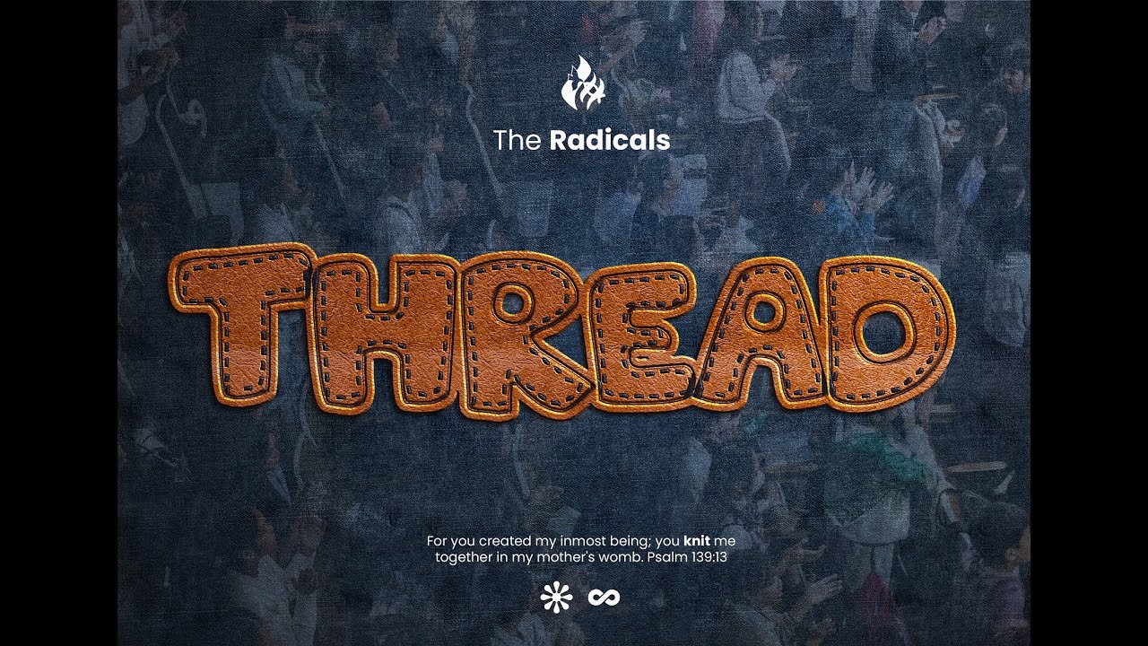 The Radicals: Thread Week 3 - YouTube