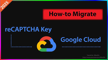 How-to Migrate reCAPTCHA Classic to Google Cloud Project in 2025