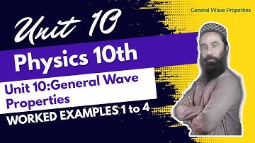 Worked Examples 1 to 4 | Unit 10 | General Wave Properties | 10th Physics