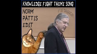 Knowledge Fight Theme Song Norm Pattis Edit