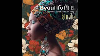 Download Lagu Beautiful women (Giacomo Bondi, The Aries Way) MP3