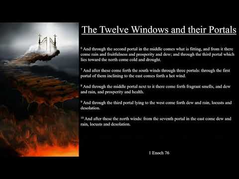 1 Enoch 76 | The Twelve Windows and their Portals