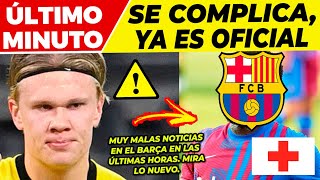  MALAS NOTICIAS de HAALAND para el BARÇA,¿SE VA al R.MADRID ?OFICIAL: GRAVE LESIÓN y POSIBLE BAJA?