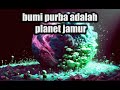 BUMI PURBA ADALAH PLANET JAMUR