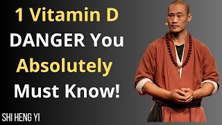 #1 Vitamin D DANGER You Absolutely Must Know! shi heng yi