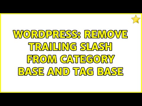 Wordpress: Remove Trailing Slash from Category Base and Tag Base
