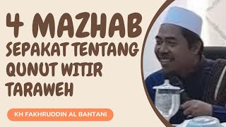 WHAT IS THE HEIGHT OF THE QUNUT WITIR TARAWEH AND WHAT IS THE QUNUT SUBUH - KH FAKHRUDDIN AL BANTANI