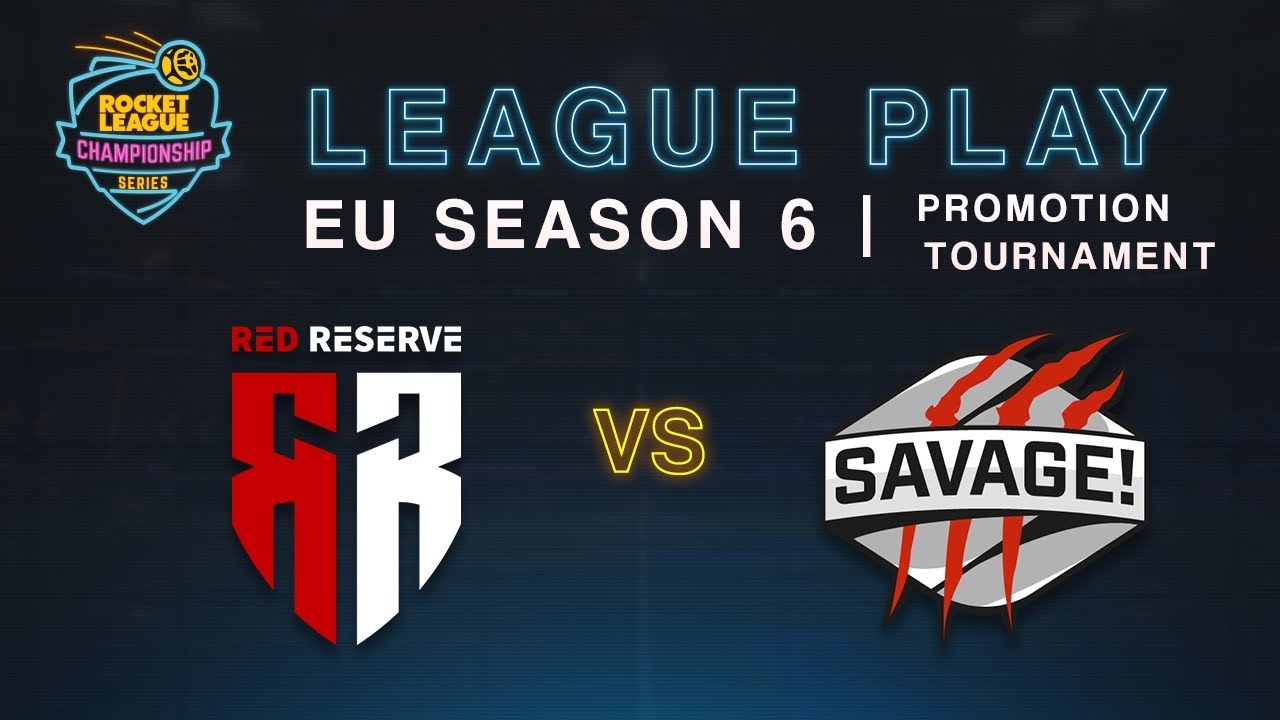 RED RESERVE vs. SAVAGE! - Promotional Tournament rlcs teams