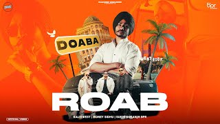 Roab - Honey Sidhu | Sukhi Dosanh, BPR Crew | Kalikwest | Latest Punjabi Song 2023