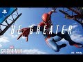 Marvel’s Spider-Man – Be Greater Trailer | PS4