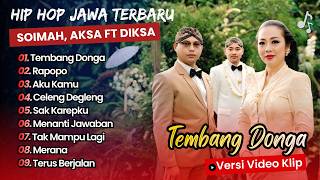 TEMBANG DONGA - SOIMAH, AKSA FT DIKSA  | RAPOPO | AKU KAMU || LAGU HIP HOP JAWA VIRAL TERBARU 2026